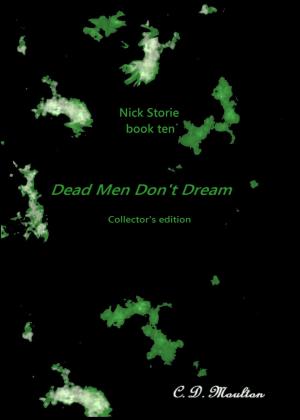 Book cover of Nick Storie book ten: Dead Men Don't Dream Collector's edition