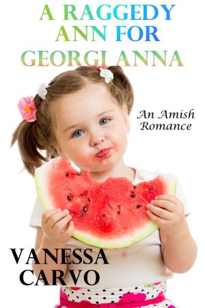 Cover of the book A Raggedy Ann For Georgi Anna: An Amish Romance by Nicole Burnham