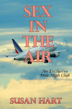 Cover of the book Sex In The Air: An Exclusive Mile High Club by Helen Keating