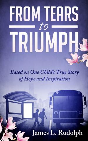 Cover of the book From Tears to Triumph by Lydia Gee