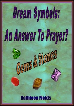 Cover of the book Dream Symbols: An Answer to Prayer? 'Gems and Stones' by Adam Brandt