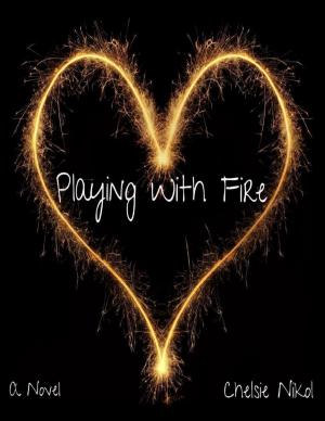Cover of the book Playing With Fire by Jim Whitefield