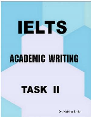 Cover of the book IELTS-Academic Writing: Task II by Vanessa Carvo
