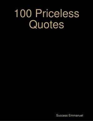 Cover of the book 100 Priceless Quotes by Brian Osburn