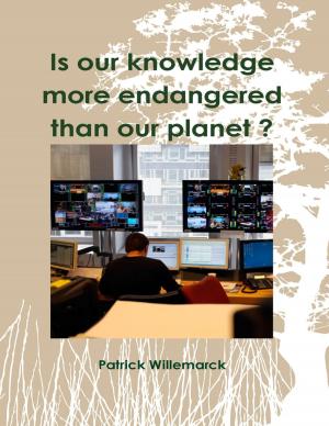 Cover of the book Is Our Knowledge More Endangered Than Our Planet ? by Igor Kryan