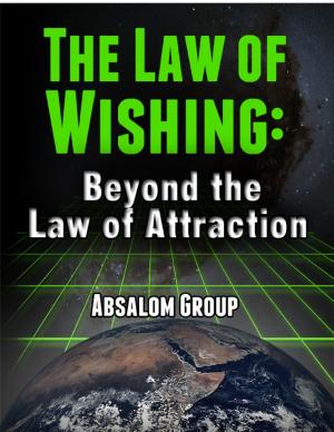 Cover of the book The Law of Wishing: Beyond the Law of Attraction by Marilyn Davis