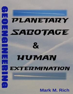 Book cover of Geoengineering: Planetary Sabotage & Human Extermination