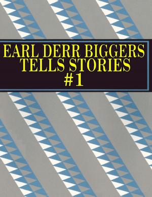 Cover of the book Earl Derr Biggers Tells Stories #1 by Stanley Larson
