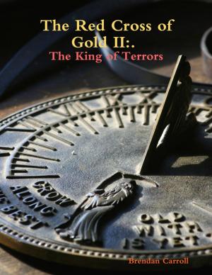 Cover of the book The Red Cross of Gold 2 : The King of Terrors by James M. Glass