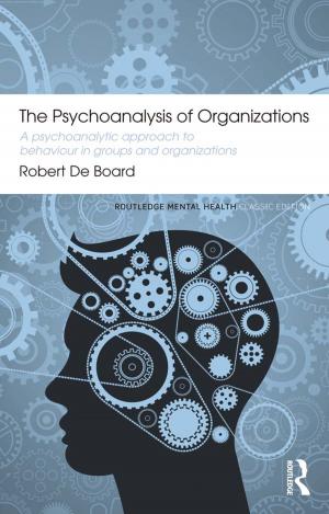 Cover of the book The Psychoanalysis of Organizations by Deborah Lewis, Hilary White