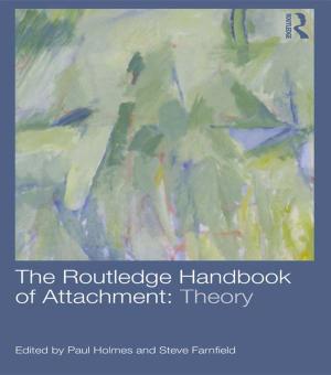 Cover of the book The Routledge Handbook of Attachment: Theory by James H. Kleiger, Ali Khadivi
