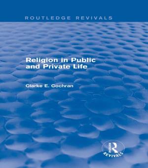 Cover of the book Religion in Public and Private Life (Routledge Revivals) by Frank Newport