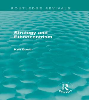 Cover of the book Strategy and Ethnocentrism (Routledge Revivals) by Paul Crowther