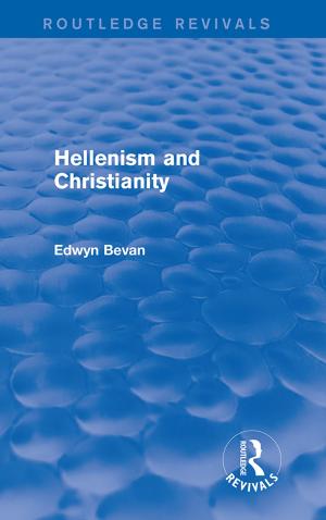 Book cover of Hellenism and Christianity (Routledge Revivals)