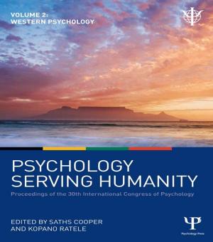 Cover of Psychology Serving Humanity: Proceedings of the 30th International Congress of Psychology