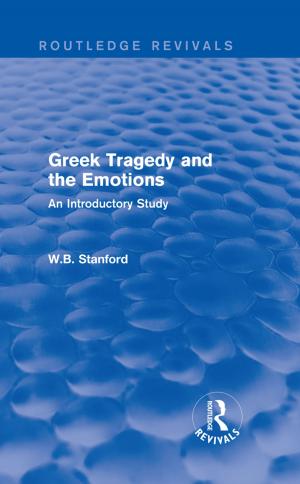 Cover of Greek Tragedy and the Emotions (Routledge Revivals)