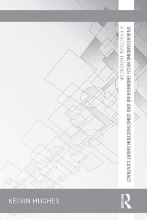 Cover of the book Understanding NEC3: Engineering and Construction Short Contract by Joel Lööw, Bo Johansson, Eira Andersson, Jan Johansson