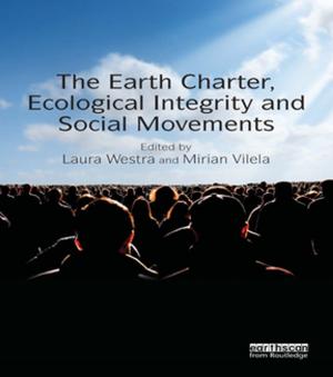 Cover of the book The Earth Charter, Ecological Integrity and Social Movements by Julie Lawson