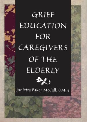 Book cover of Grief Education for Caregivers of the Elderly