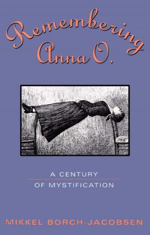 Cover of the book Remembering Anna O. by Jack Bowen, Ronald S. Katz, Jeffrey R. Mitchell, Donald J. Polden, Richard Walden