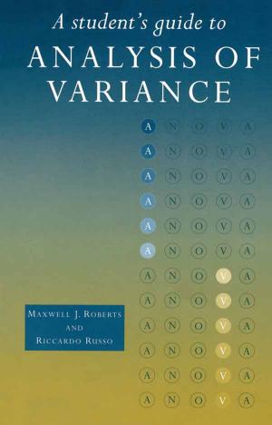 Cover of the book A Student's Guide to Analysis of Variance by Ganz, Madelaine