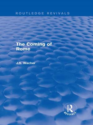 Cover of the book The Coming of Rome (Routledge Revivals) by Antonio Sogliano