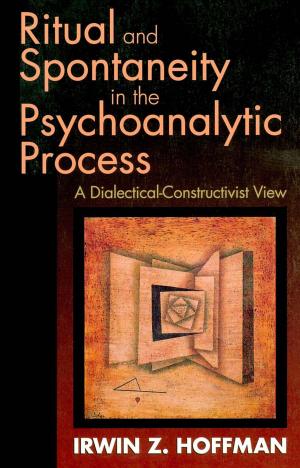 Cover of the book Ritual and Spontaneity in the Psychoanalytic Process by Dr Tony Crowley, Tony Crowley