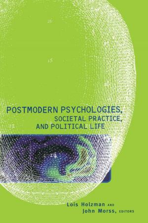 Cover of the book Postmodern Psychologies, Societal Practice, and Political Life by 