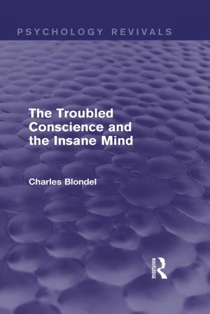 Cover of the book The Troubled Conscience and the Insane Mind (Psychology Revivals) by 