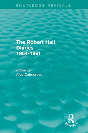 Cover of the book The Robert Hall Diaries 1954-1961 (Routledge Revivals) by Peter I. Rose