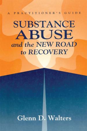 bigCover of the book Substance Abuse And The New Road To Recovery by 
