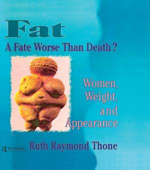 Cover of the book Fat - A Fate Worse Than Death? by Bharati Basu, James T. Bang