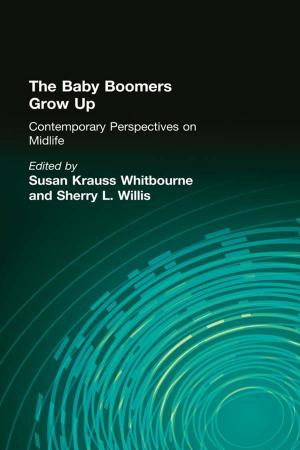 Cover of the book The Baby Boomers Grow Up by Brian Longhurst, Greg Smith, Gaynor Bagnall, Garry Crawford, Miles Ogborn