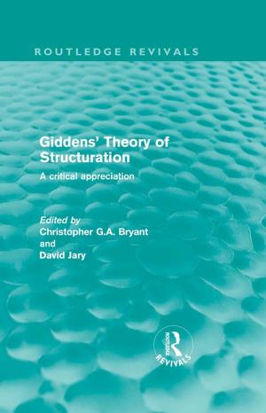 Cover of the book Giddens' Theory of Structuration by Elena Barabantseva
