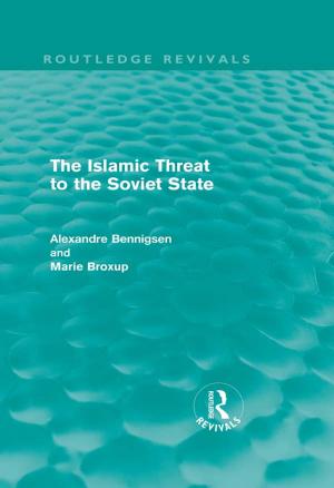 Cover of the book The Islamic Threat to the Soviet State (Routledge Revivals) by J. Mark Schuster