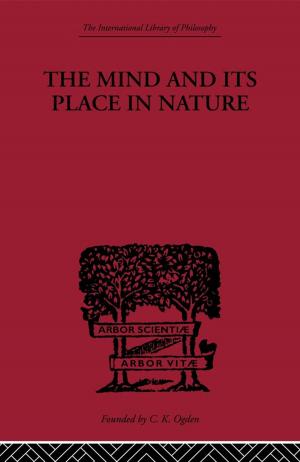 Cover of the book The Mind and its Place in Nature by Jeffrey Scholes, Raphael Sassower