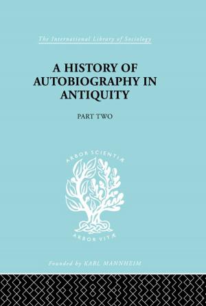 Cover of the book A History of Autobiography in Antiquity by 