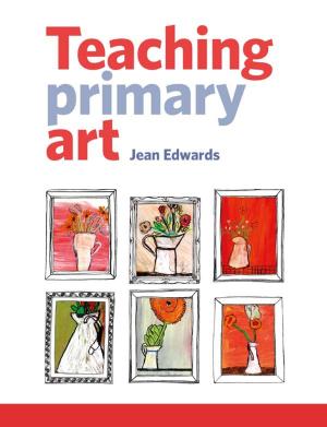 Cover of the book Teaching Primary Art by Robert Kastenbaum, Christopher M. Moreman