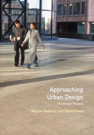 Cover of the book Approaching Urban Design by Hartmut Behr
