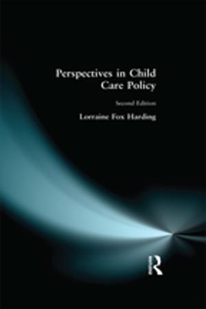Cover of the book Perspectives in Child Care Policy by Linda K. Stroh, Gregory B. Northcraft, Margaret A. Neale, (Co-author) Mar Kern, (Co-author) Chr Langlands