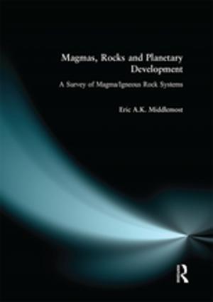 Cover of the book Magmas, Rocks and Planetary Development by Mary Ann Steane