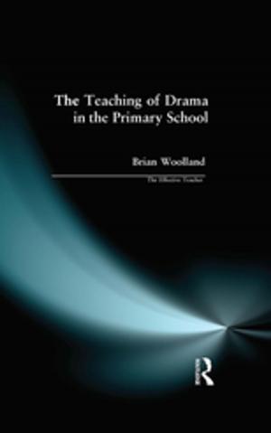 Cover of the book Teaching of Drama in the Primary School, The by Chrissie Verduyn, Julia Rogers, Alison Wood
