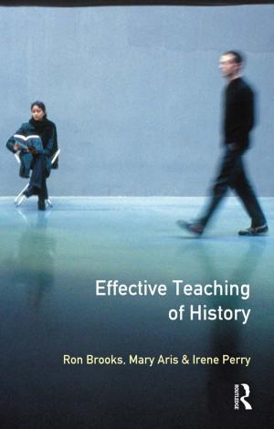 Cover of the book Effective Teaching of History, The by Shawan M. Worsley
