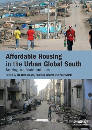 Cover of the book Affordable Housing in the Urban Global South by Phillip G Clampitt, Robert J. DeKoch