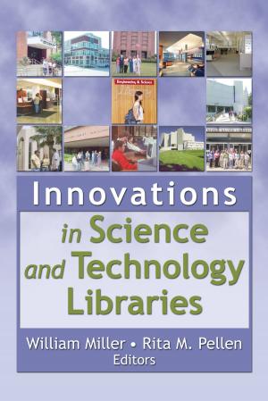 Cover of the book Innovations in Science and Technology Libraries by David Y Miller, Raymond Cox
