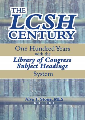 Cover of the book The LCSH Century by Andrew Day, Sharon Casey, Tony Ward, Kevin Howells, James Vess