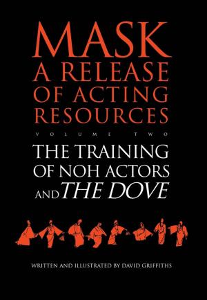 Cover of the book The Training of Noh Actors and The Dove by Geert Jan van Gelder