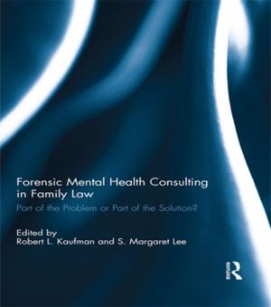 Cover of the book Forensic Mental Health Consulting in Family Law by Peter Davies