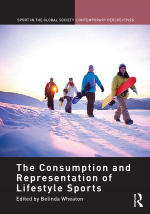 Cover of the book The Consumption and Representation of Lifestyle Sports by Erdener Kaynak, Lalita Manrai