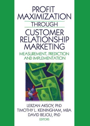 Cover of the book Profit Maximization Through Customer Relationship Marketing by Harrower, M R